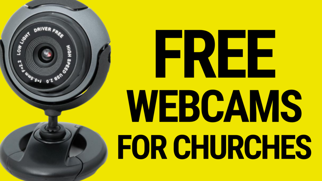 Free Webcams for Churches